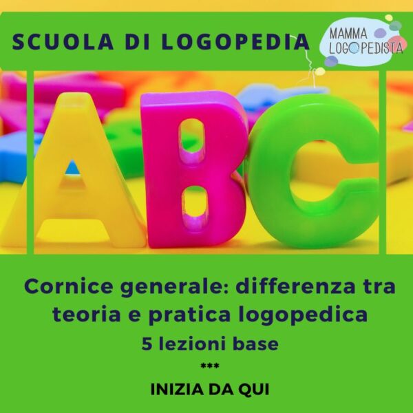 Scuola di Logopedia - Inizia da qui: differenza tra teoria e pratica logopedica (5 lezioni)